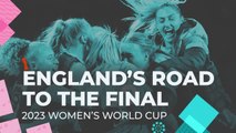 England's Road to the Women's World Cup Final