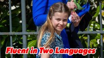 Princess Charlotte shows off her foreign language skills when she's fluent in two languages