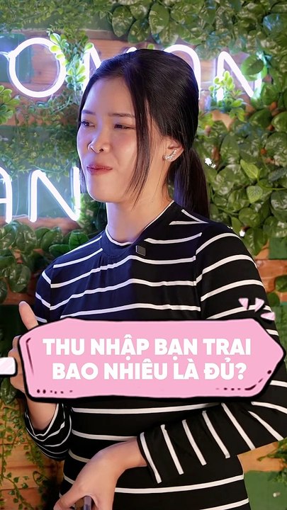 BẠN TRAI THU NHẬP BAO NHIÊU LÀ ĐỦ?