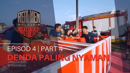 DENDA PALING NYAMAN | REAL MEN MALAYSIA - EP4 | PART 4