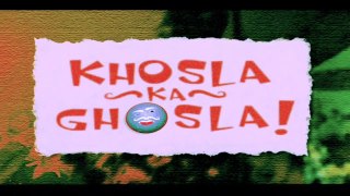 Khosla Ka Ghosla! 2006 Part 1