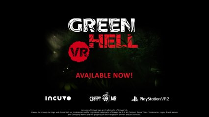 Green Hell VR Official PS VR2 Launch Trailer