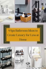 9 Spa Bathroom Ideas to Create Luxury for Less at Home