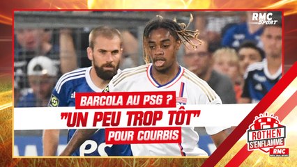 Mercato : "Un petit peu tôt pour que Barcola se retrouve au PSG" estime Courbis
