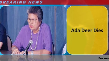Ada Deer Dies