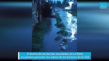 El drama de los barrios inundados en La Plata