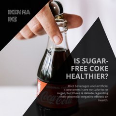 | IKENNA IKE | DIET SODAS: PROMOTED TO THOSE WHO WANTED TO LOSE WEIGHT? (PART 2) (@IKENNAIKE)