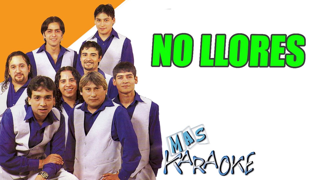 NO LLORES - La Nueva Luna (karaoke)