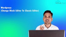 How To Change Block Editor To Classic Editor In WordPress - WordPress Tutorial