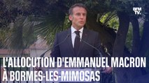 L'allocution d'Emmanuel Macron à Bormes-les-Mimosas