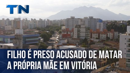 Filho é preso acusado de matar a própria mãe em Vitória