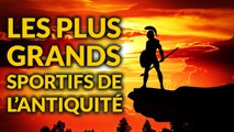 Les plus grands Sportifs de l'Antiquité