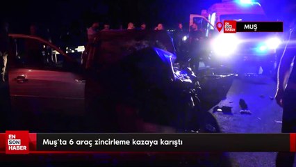 Muş'ta 6 araç zincirleme kazaya karıştı