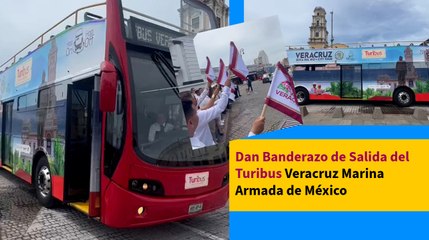 Dan Banderazo de Salida del Turibus Veracruz Marina Armada de México