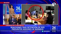 Congreso: reacciones tras la detención de presuntos asesores de congresista Bermejo