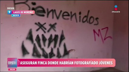 Aseguran finca donde habrían fotografiado a jóvenes desaparecidos