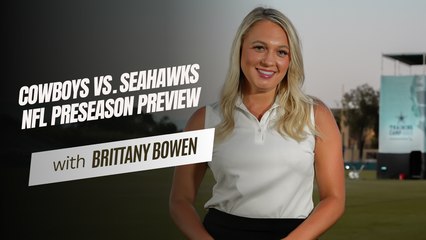 Dallas Cowboys vs. Seattle Seahawks Preseason Preview 