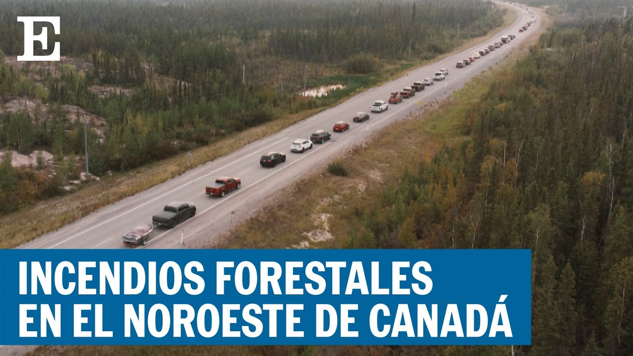 CANADÁ | Los residentes de Yellowknife son evacuados por los INCENDIOS FORESTALES | EL PAÍS