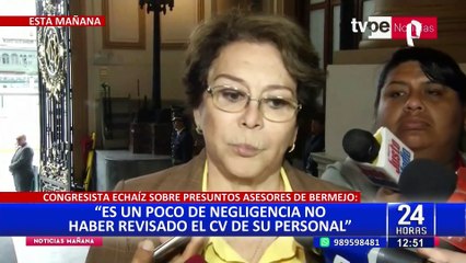 Gladys Echaíz: Bermejo debió haber revisado los antecedentes de su personal