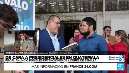 Informe desde Antigua: posibles detenciones a líderes de Semilla luego del balotaje