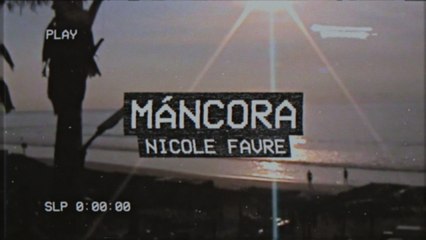 Nicole Favre - Mancora (Lyric Video)