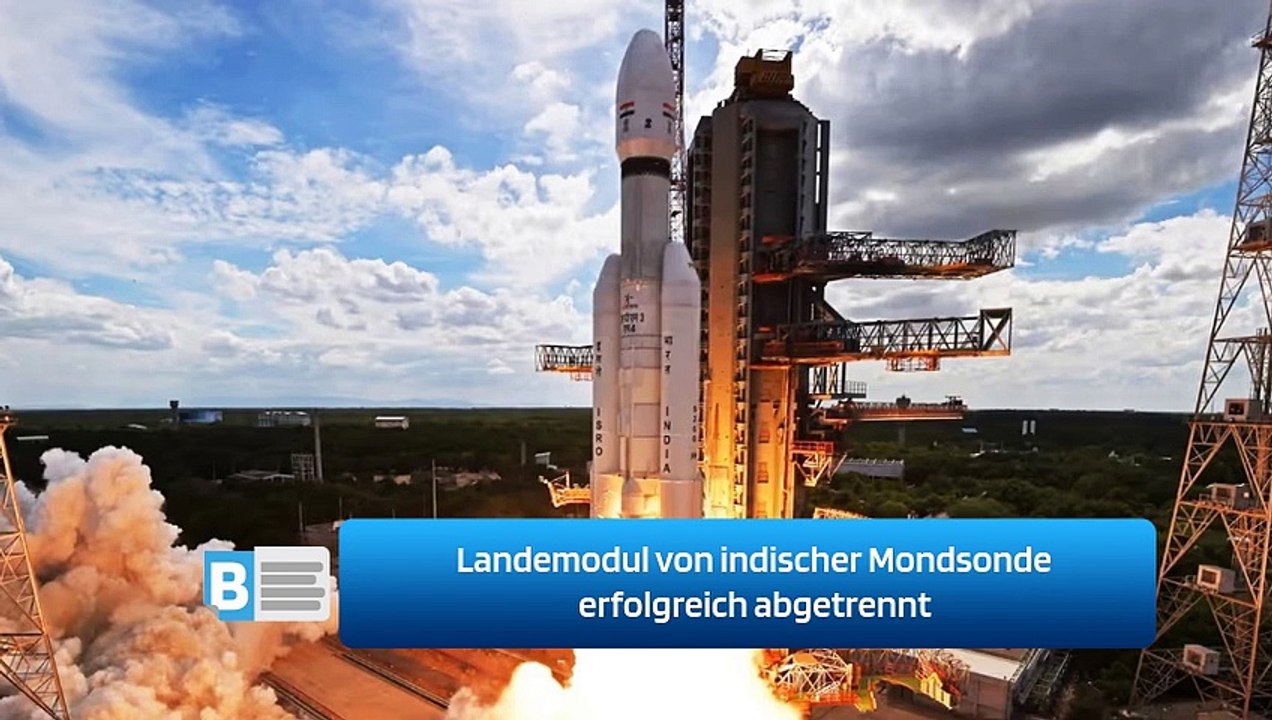 Landemodul von indischer Mondsonde erfolgreich abgetrennt