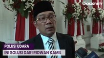 Polusi Udara Jakarta dan Sekitarnya Hantui Warga, Ridwan Kamil Berikan Solusi