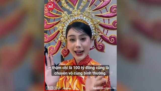 Lâm Khánh Chi với khối tài sản khủng , dùng hết 15 tỷ trong 1 năm rưỡi