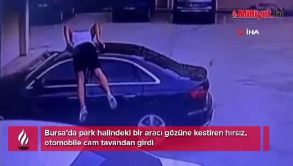 Download Video: Sunroof'tan girip çaldı! Örümcek adam gibi oto faresi...