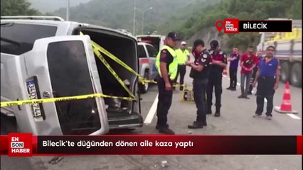 Bilecik'te düğünden dönen aile kaza yaptı