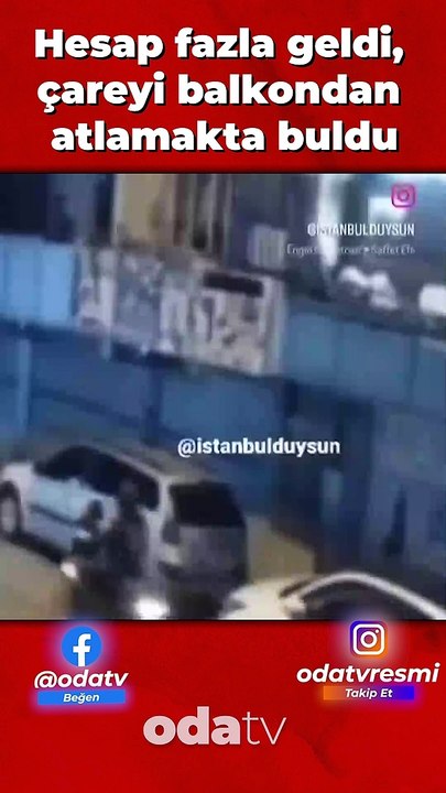 Hesap fazla geldi, çareyi balkondan atlamakta buldu