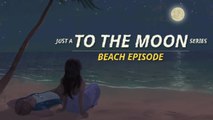 To the Moon - Beach Episode Tráiler