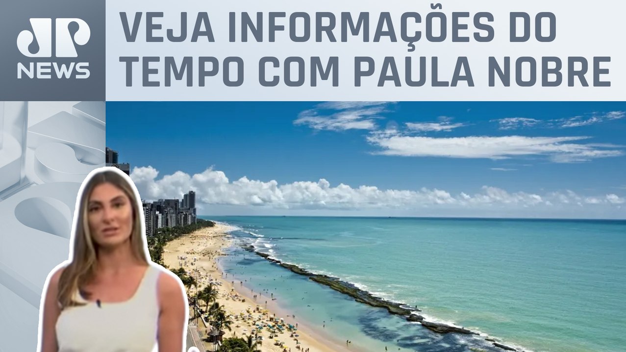Ar seco, sol e tempo firme no Nordeste | Previsão do Tempo