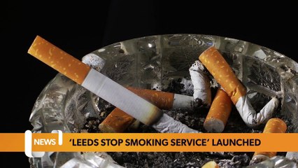Leeds headlines 18 August: Leeds Stop Smoking Service launched