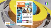 Titulares de prensa Dominicana del  viernes 18 de agosto  | Hoy Mismo