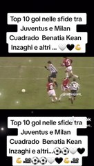 Top 10 gol nelle sfide tra Juventus e Milan Cuadrado Benatia Kean Inzaghi e altri... ⚽️⚽️⚽️ #lamiajuve_ #juve #juventus #juventusfans⚪⚫ #storiadiungrandeamore #finoallafineforzajuventus⚪️⚫️ #finoallafine #forzajuve #juventusfans⚪⚫ #neiperte