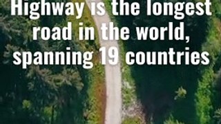 Top 10 facts about The long road in the world  The Pan-American Highway  Trends This Year #road