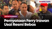 Pernyataan Ferry Irawan Usai Resmi Bebas dan Pulang ke Jakarta