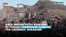 Kala Merah Putih Berkibar di Tengah Tumpukan Sampah TPA Cikundul Sukabumi