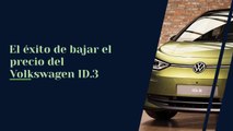 Tras bajar el precio del Volkswagen ID.3 se han triplicado sus ventas