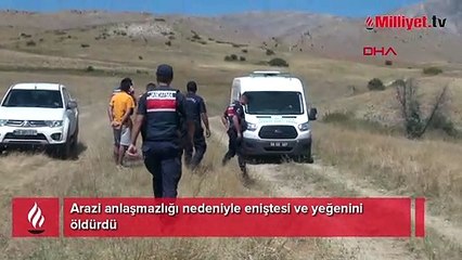 Arazi kavgası can aldı! Eniştesi ve yeğenini öldürdü 