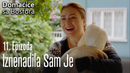 Iznenadila sam je - Domaćice sa Bosfora 11 Epizoda