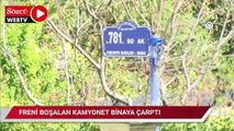 Freni boşalması sonucu binaya çarpan kamyonetin sürücüsü öldü