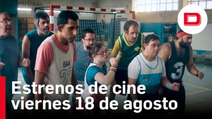 Cartelera de los estrenos de cine para este viernes 18 de agosto