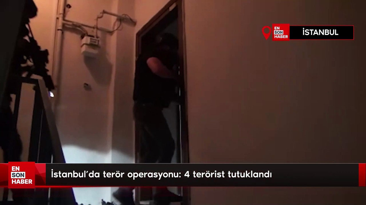 İstanbul'da terör operasyonu: 4 terörist tutuklandı