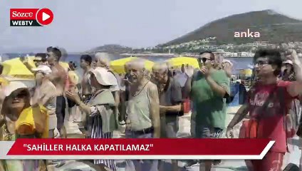“Sahiller halka kapatılamaz“