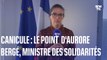La ministre des Solidarités et des Familles, Aurore Bergé, fait le point sur la canicule en France