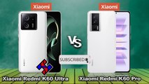 Xiaomi Redmi K60 Ultra vs Xiaomi Redmi K60 Pro
