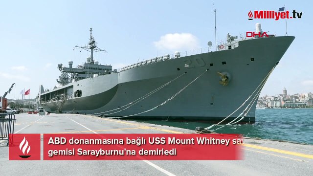 ABD savaş gemisi USS Mount Whitney Sarayburnu'nda