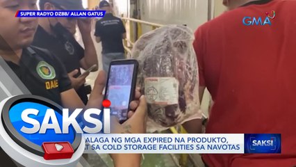 P87-M halaga ng mga expired na produkto, nasabat sa cold storage facilities sa Navotas | Saksi